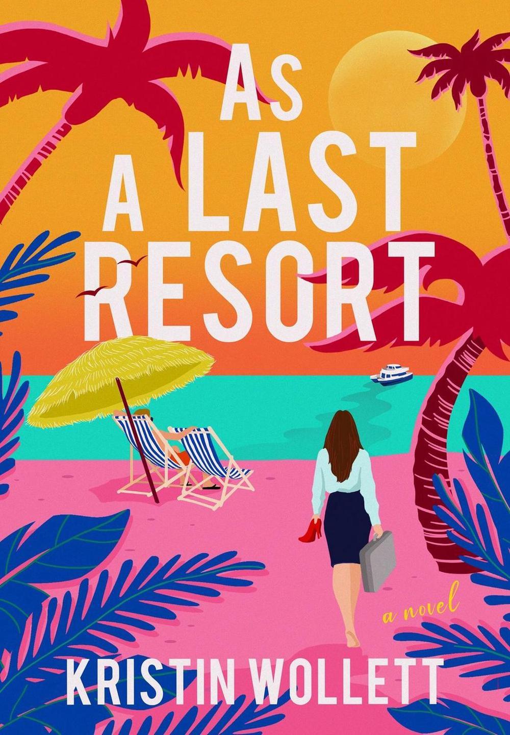 As a Last Resort by Kristin Wollett - ISBN: 9781538773239