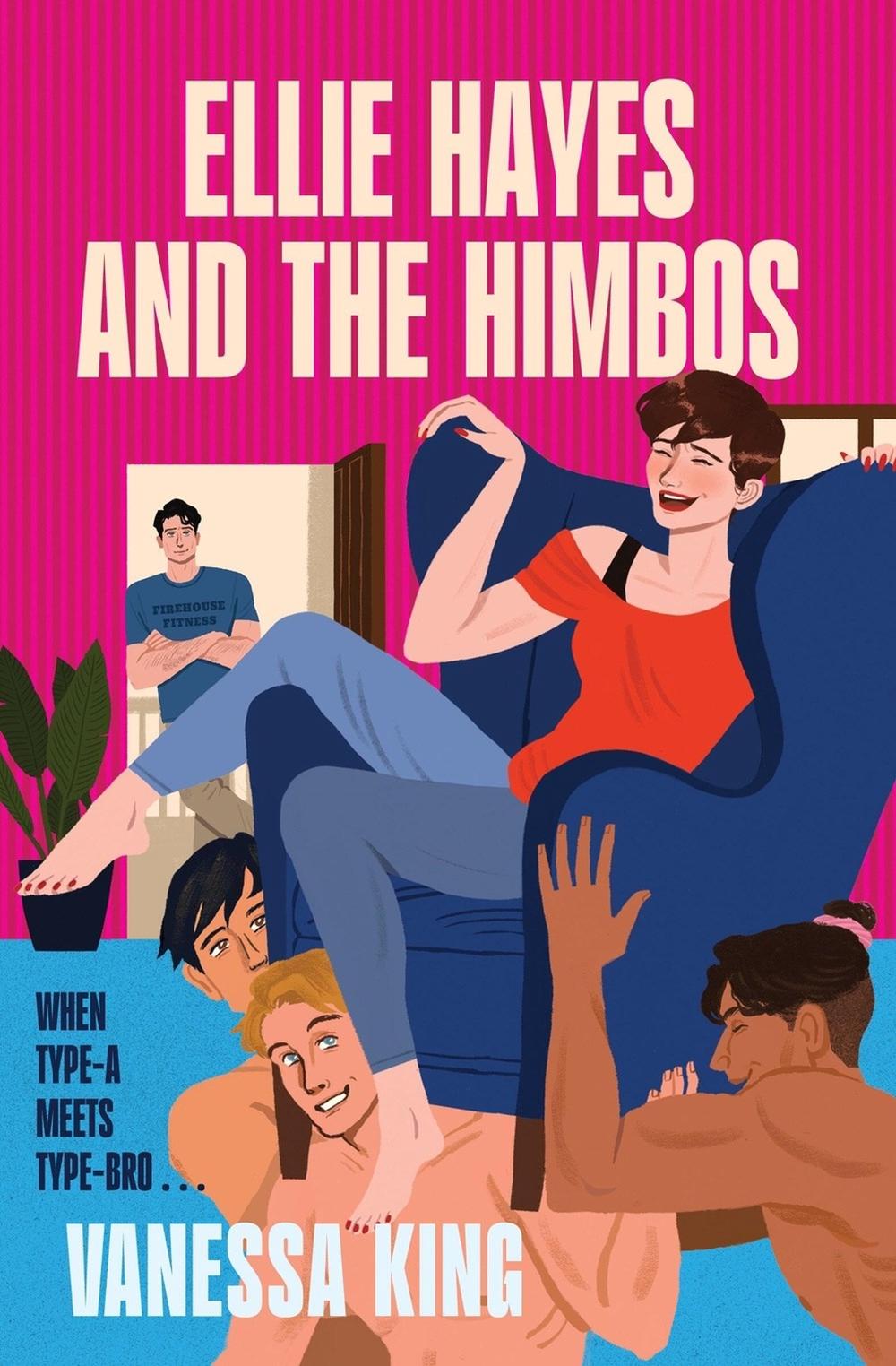 Ellie Hayes and the Himbos by Vanessa King - ISBN: 9781538774588