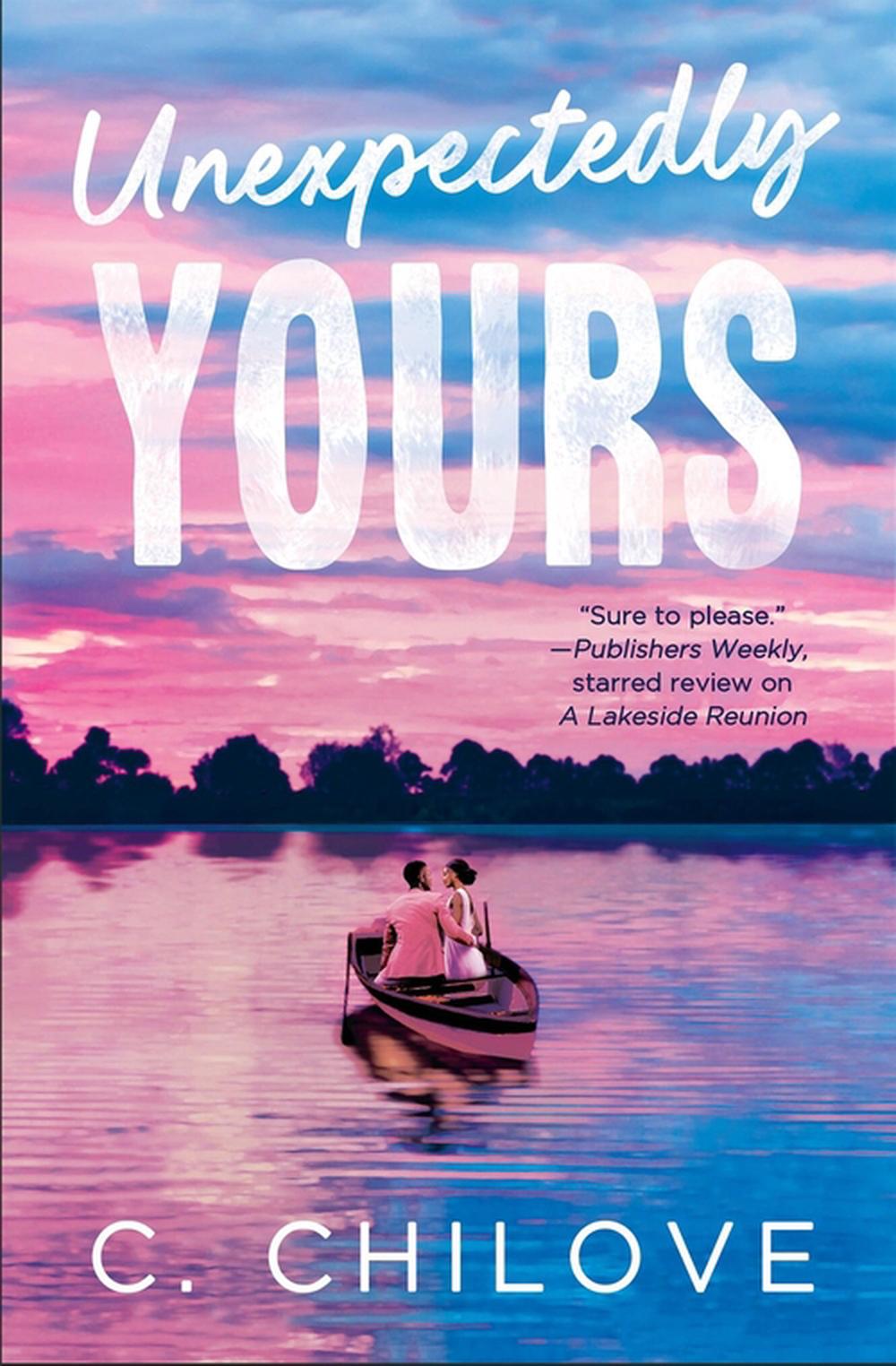 Unexpectedly Yours by C. Chilove - ISBN: 9781538775370