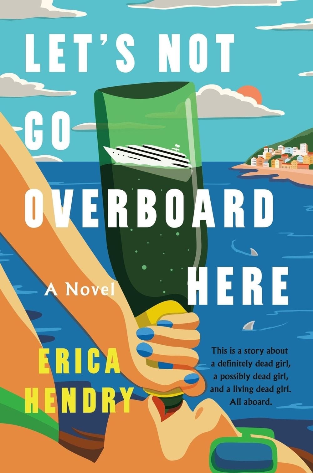 Let's Not Go Overboard Here by Erica Hendry - ISBN: 9781538776070