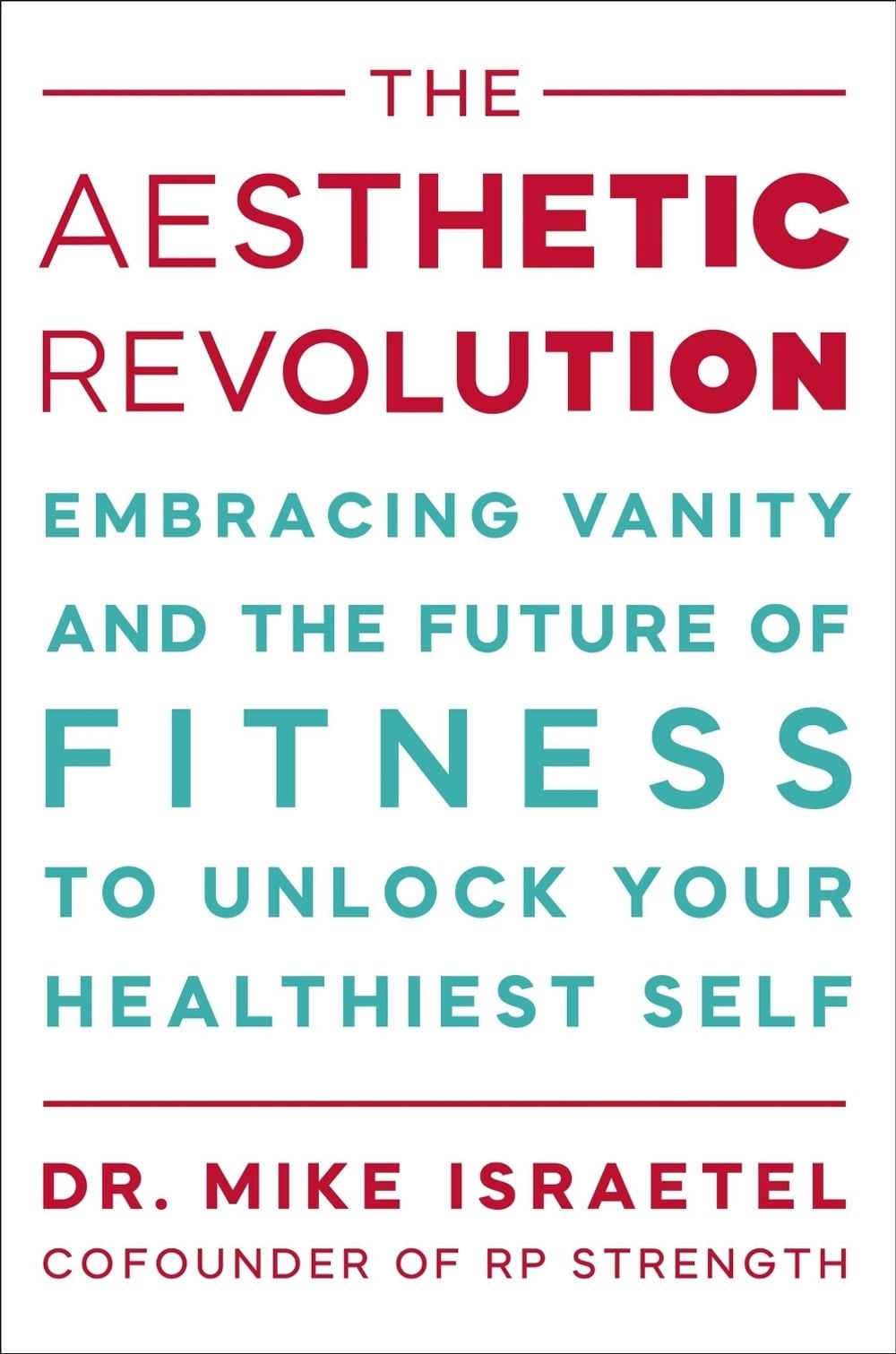 The Aesthetic Revolution by Mike Israetel - ISBN: 9781538779842