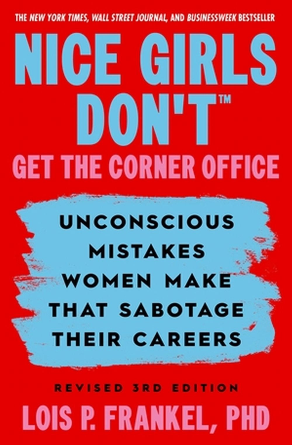 Nice Girls Don't Get the Corner Office by Lois P. Frankel - ISBN: 9781538780305