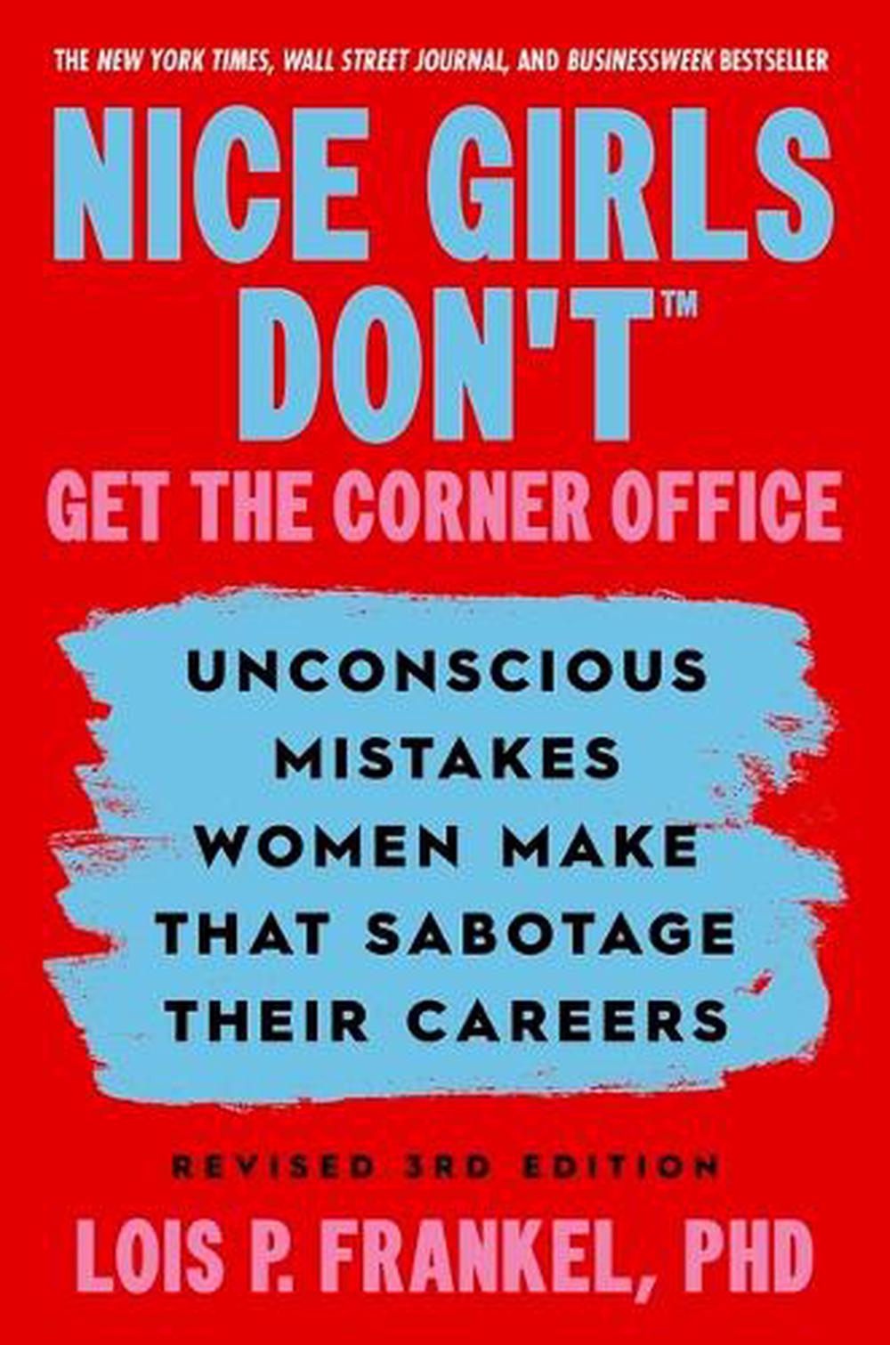 Nice Girls Don't Get the Corner Office by Lois P. Frankel - ISBN: 9781538780312
