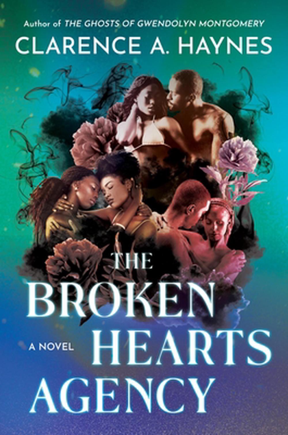 The Broken Hearts Agency by Clarence A. Haynes - ISBN: 9781538780435