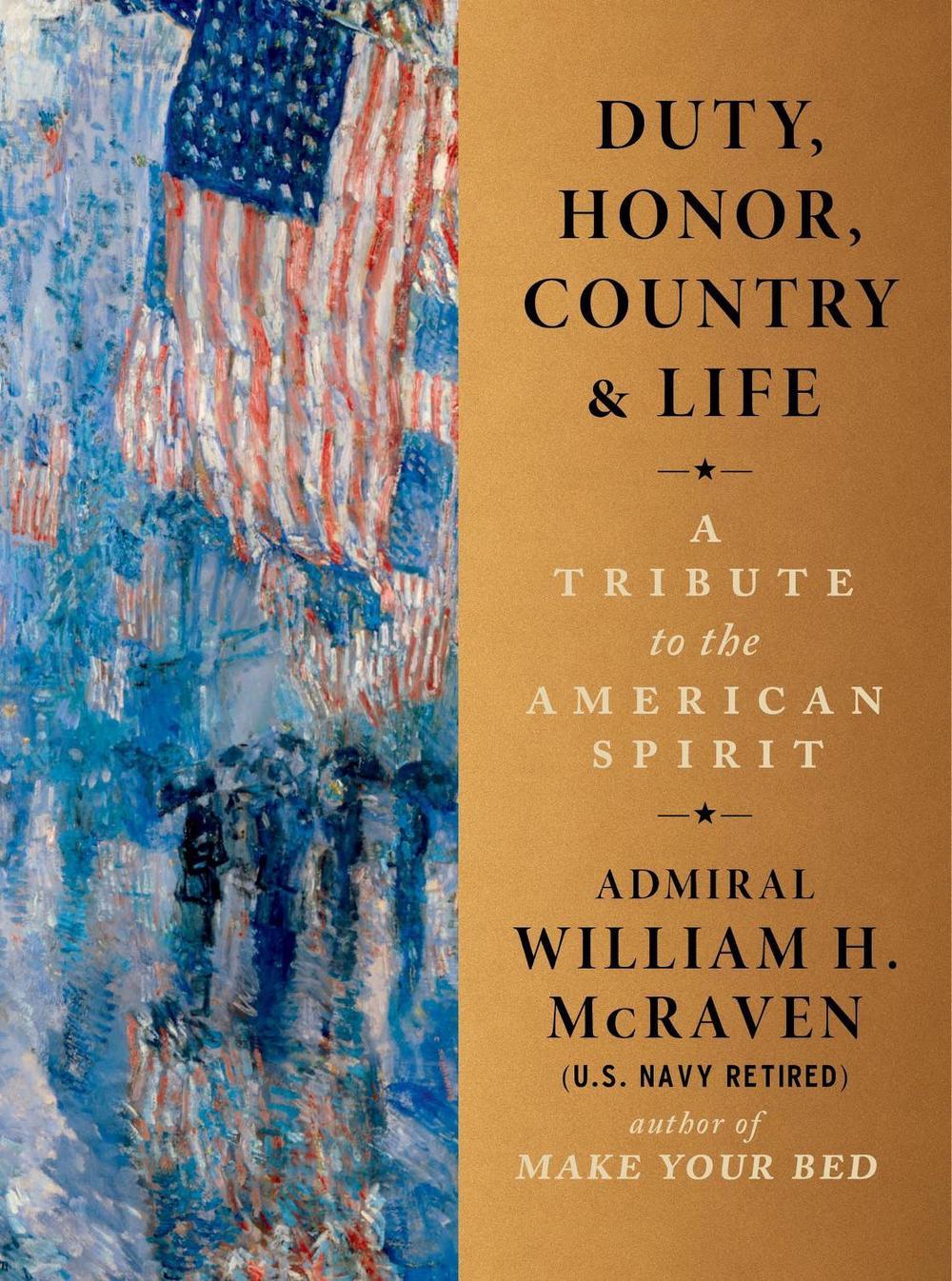 Duty, Honor, Country & Life by Admiral William H. McRaven - ISBN: 9781538780947