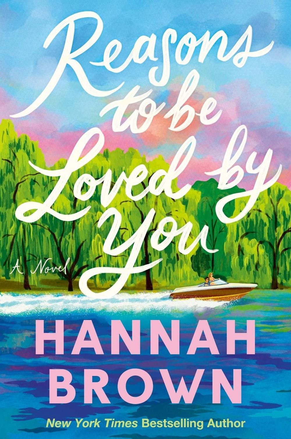 Reasons to Be Loved by You by Hannah Brown - ISBN: 9781538781784