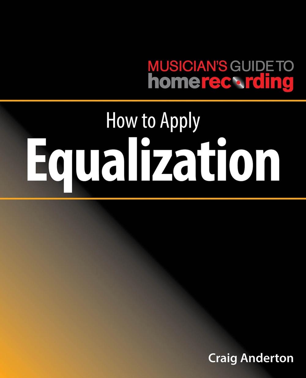 How to Apply Equalization, 9781540024893