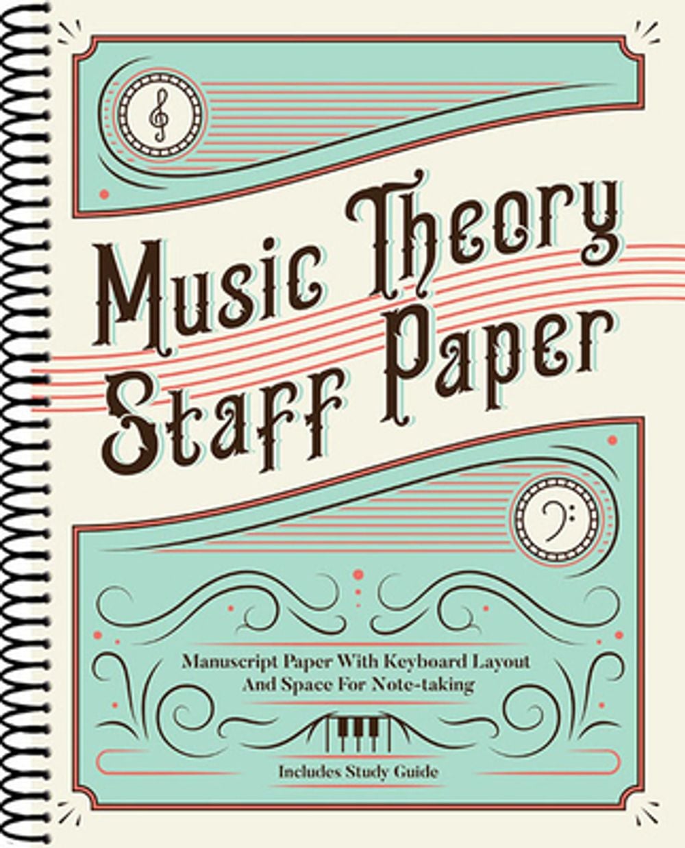 Music Theory Staff Paper: Manuscript Paper with Keyboard Layout and Space for Note-Taking by Malia Jade Roberson - ISBN: 9781540043795
