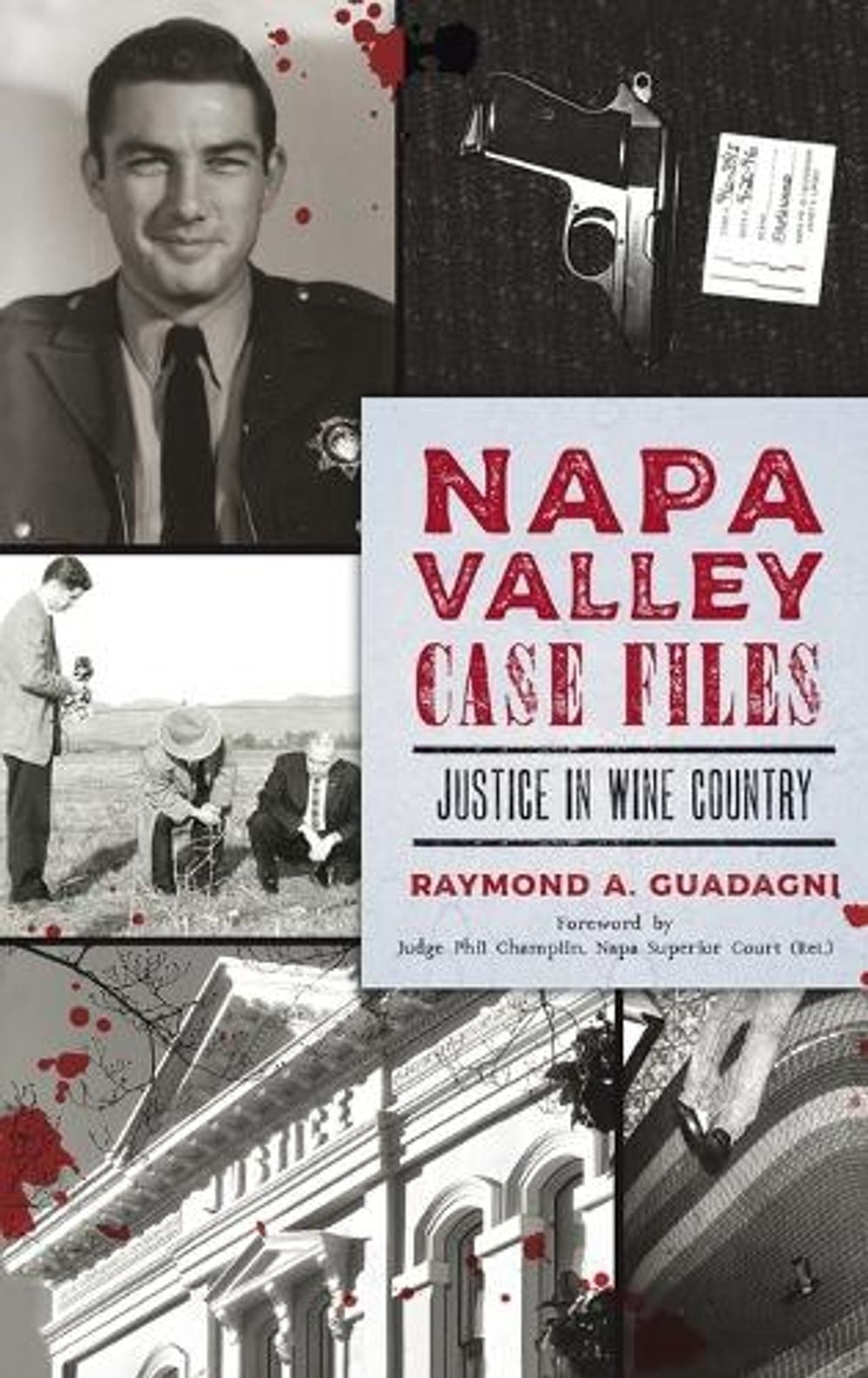 Napa Valley Case Files by Raymond A. Guadagni - ISBN: 9781540252630