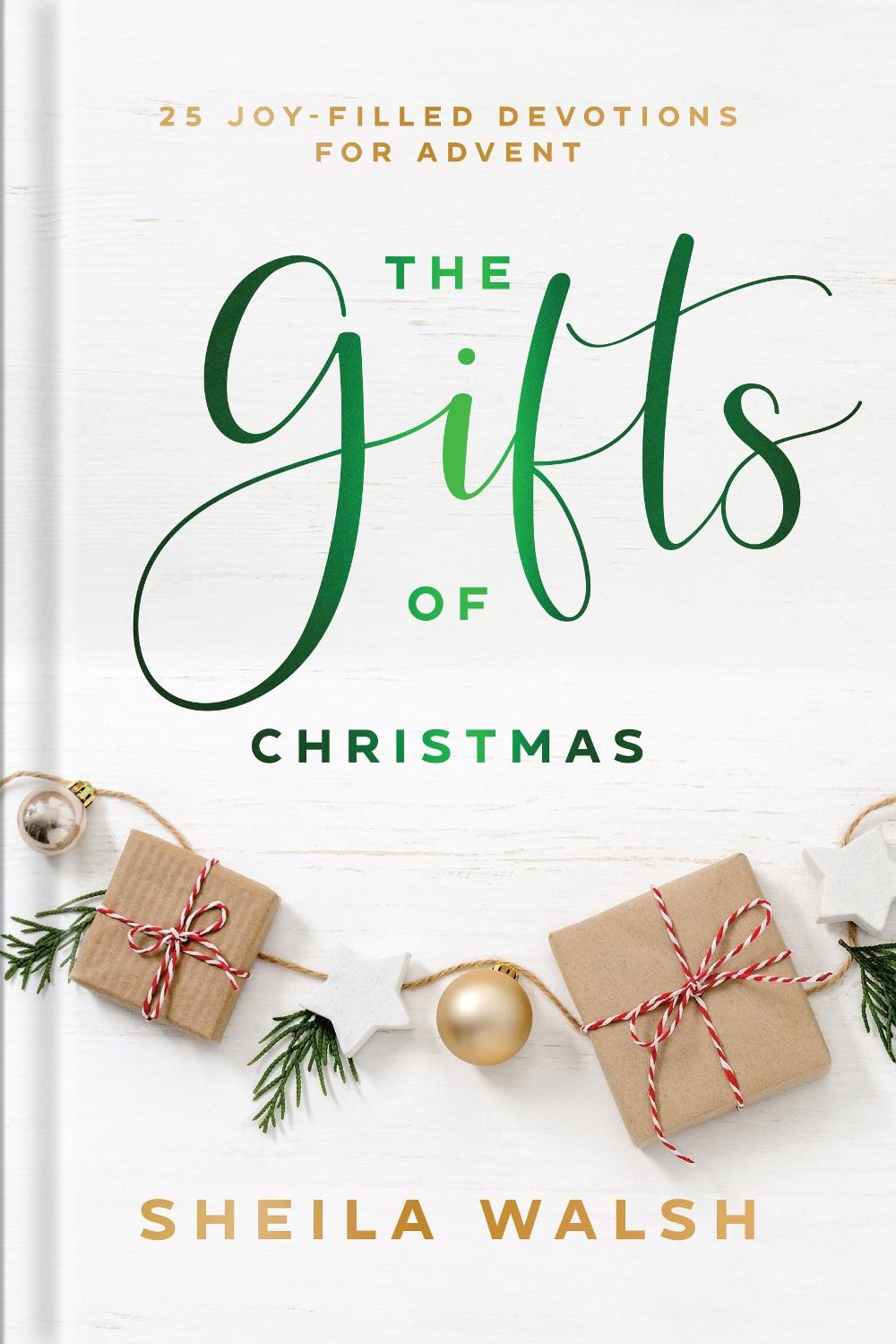 The Gifts of Christmas – 25 Joy–Filled Devotions for Advent, 9781540902900