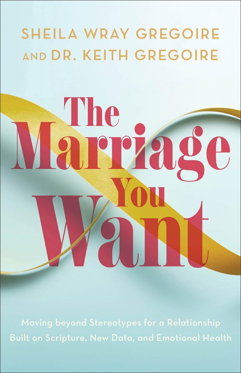 The Marriage You Want, 9781540903761