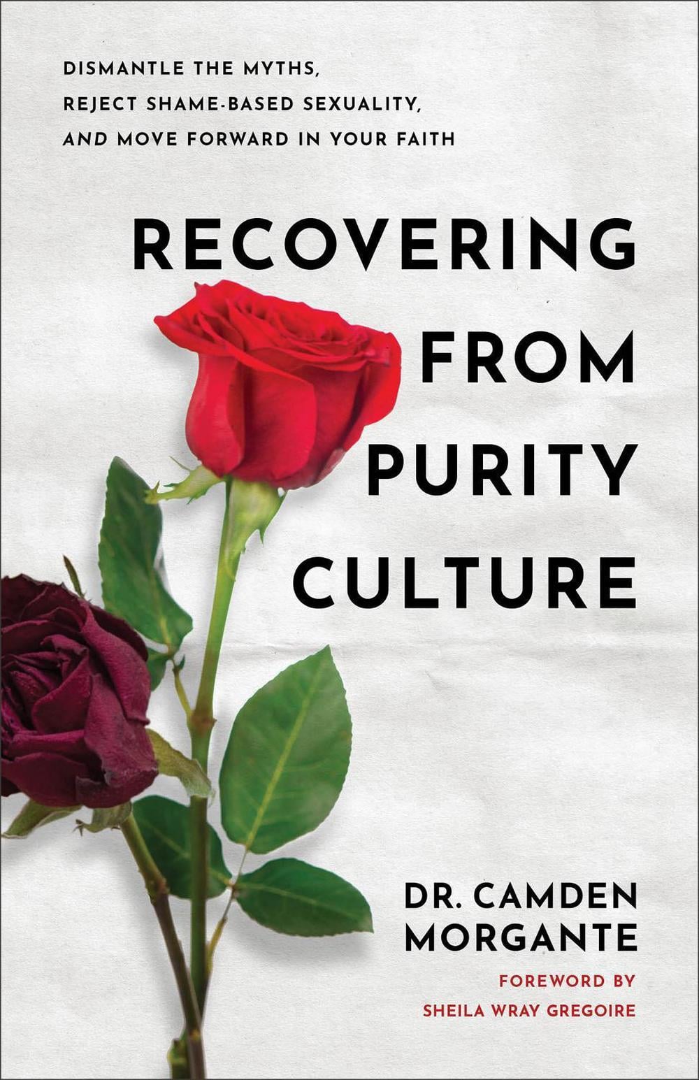Recovering from Purity Culture by Dr. Camden Morgante - ISBN: 9781540904263