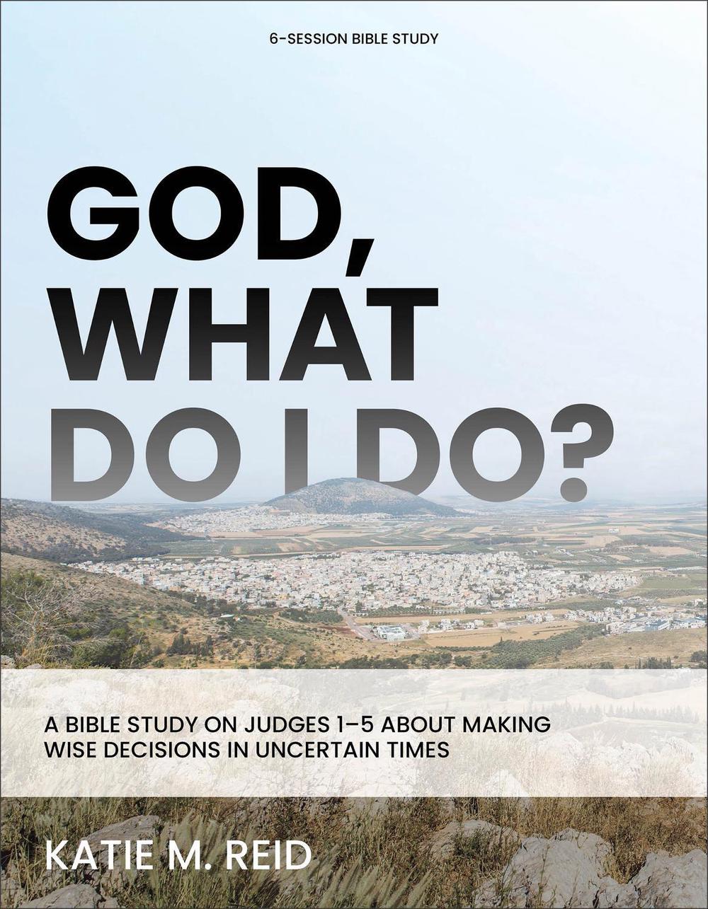 God, What Do I Do?, 9781540904591