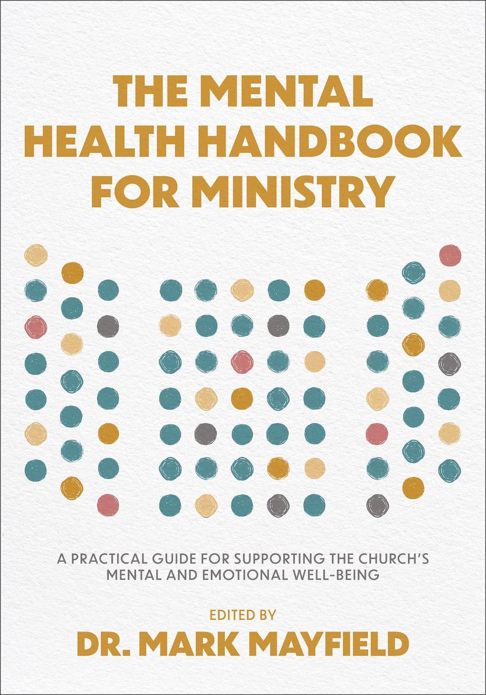 The Mental Health Handbook for Ministry, 9781540904782