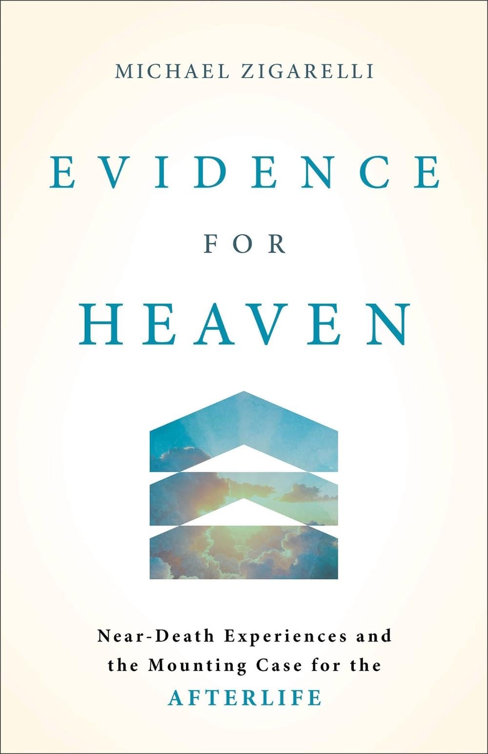 Evidence for Heaven by Michael Zigarelli - ISBN: 9781540905338
