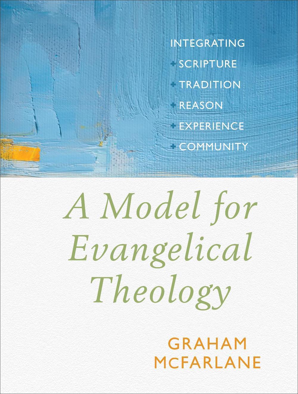 A Model for Evangelical Theology, 9781540960351