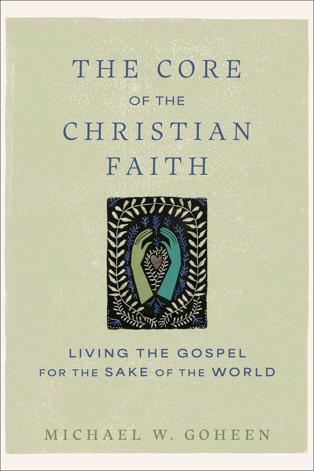 The Core of the Christian Faith, 9781540964793