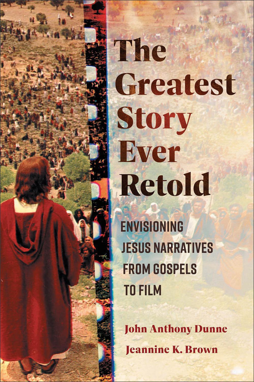 The Greatest Story Ever Retold by John Anthony Dunne - ISBN: 9781540967145