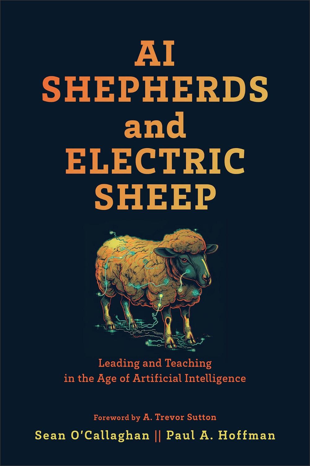 AI Shepherds and Electric Sheep, 9781540968012