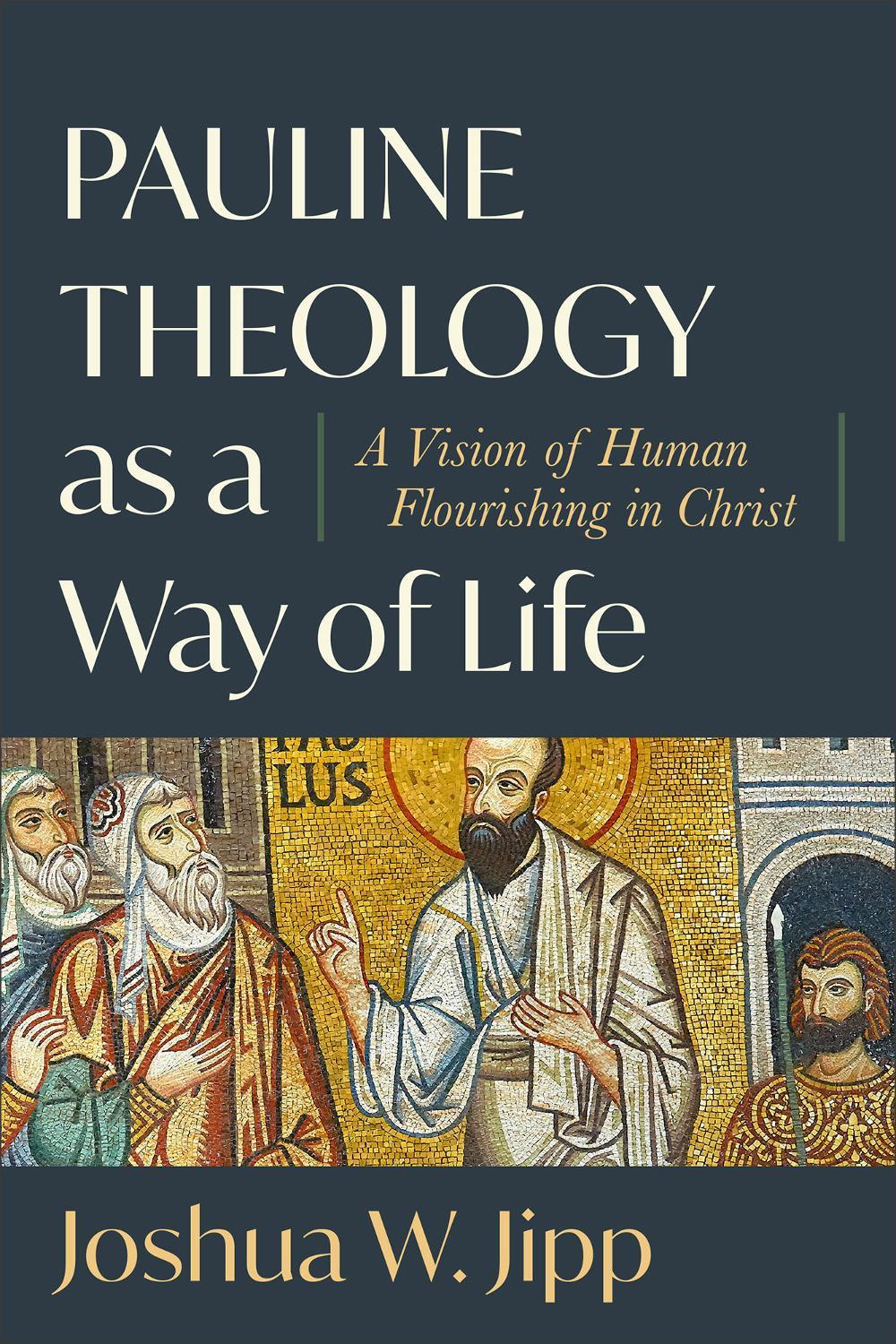 Pauline Theology as a Way of Life, 9781540968951