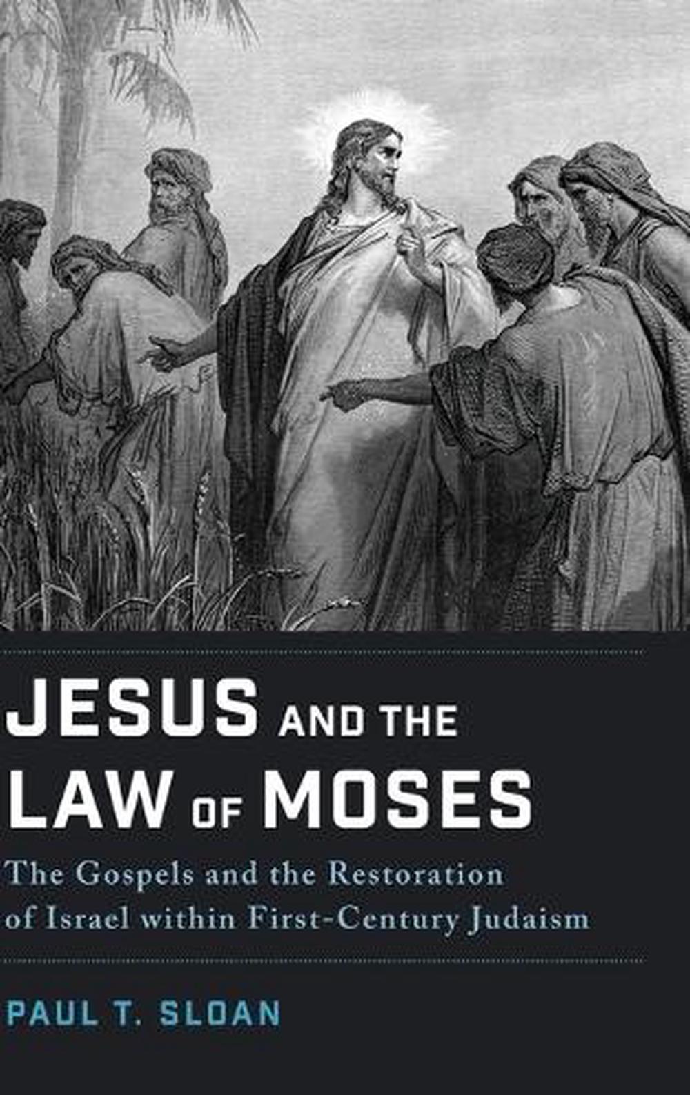 Jesus and the Law of Moses, 9781540969200