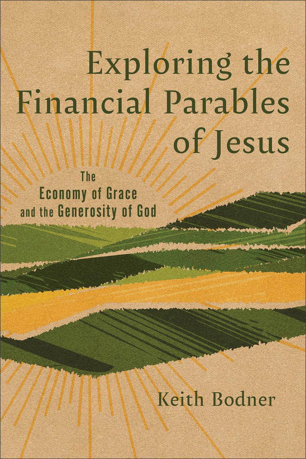 Exploring the Financial Parables of Jesus, 9781540969323