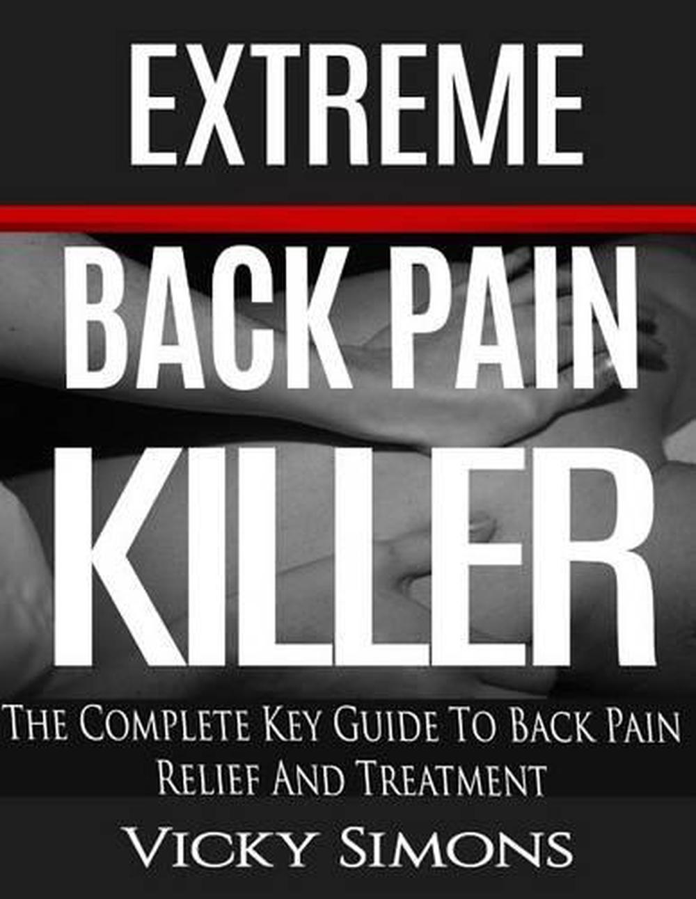 Extreme Back Pain Killer, 9781541096356