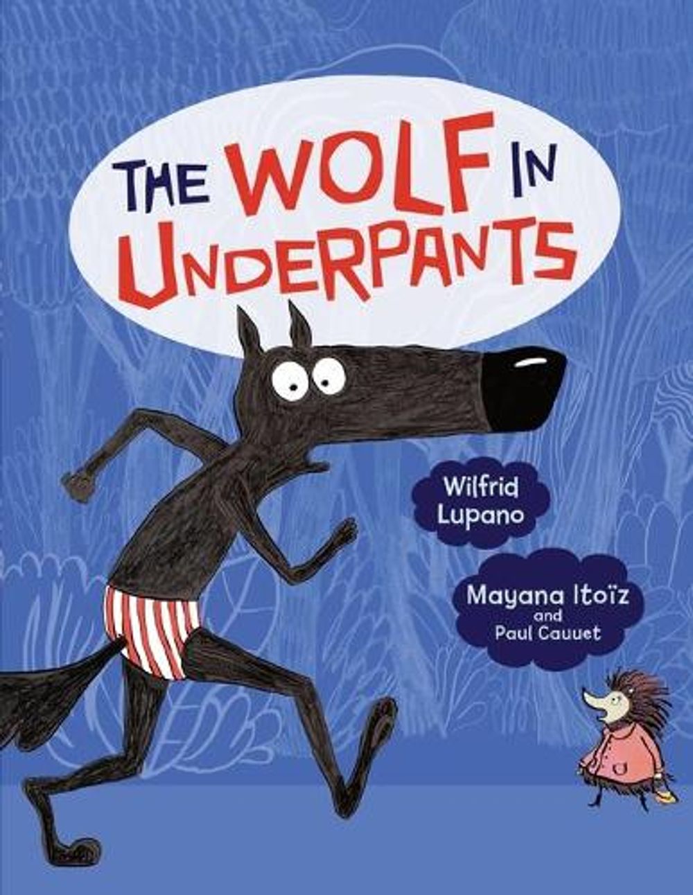 The Wolf in Underpants by Wilfrid Lupano - ISBN: 9781541528185