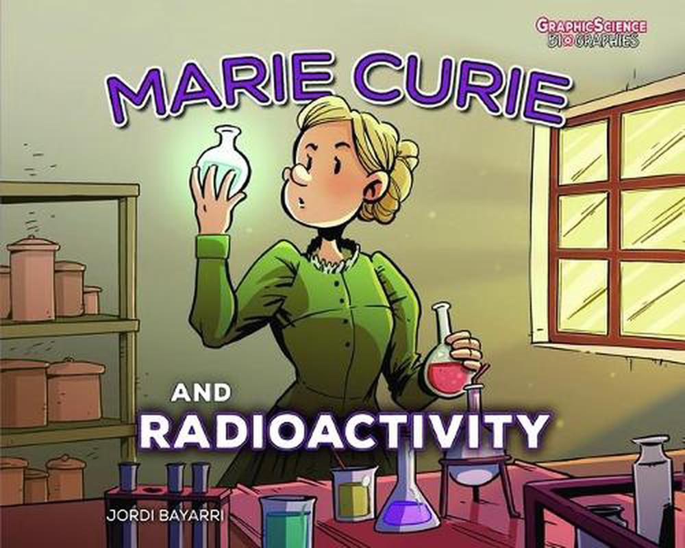 Marie Curie and Radioactivity, 9781541586994