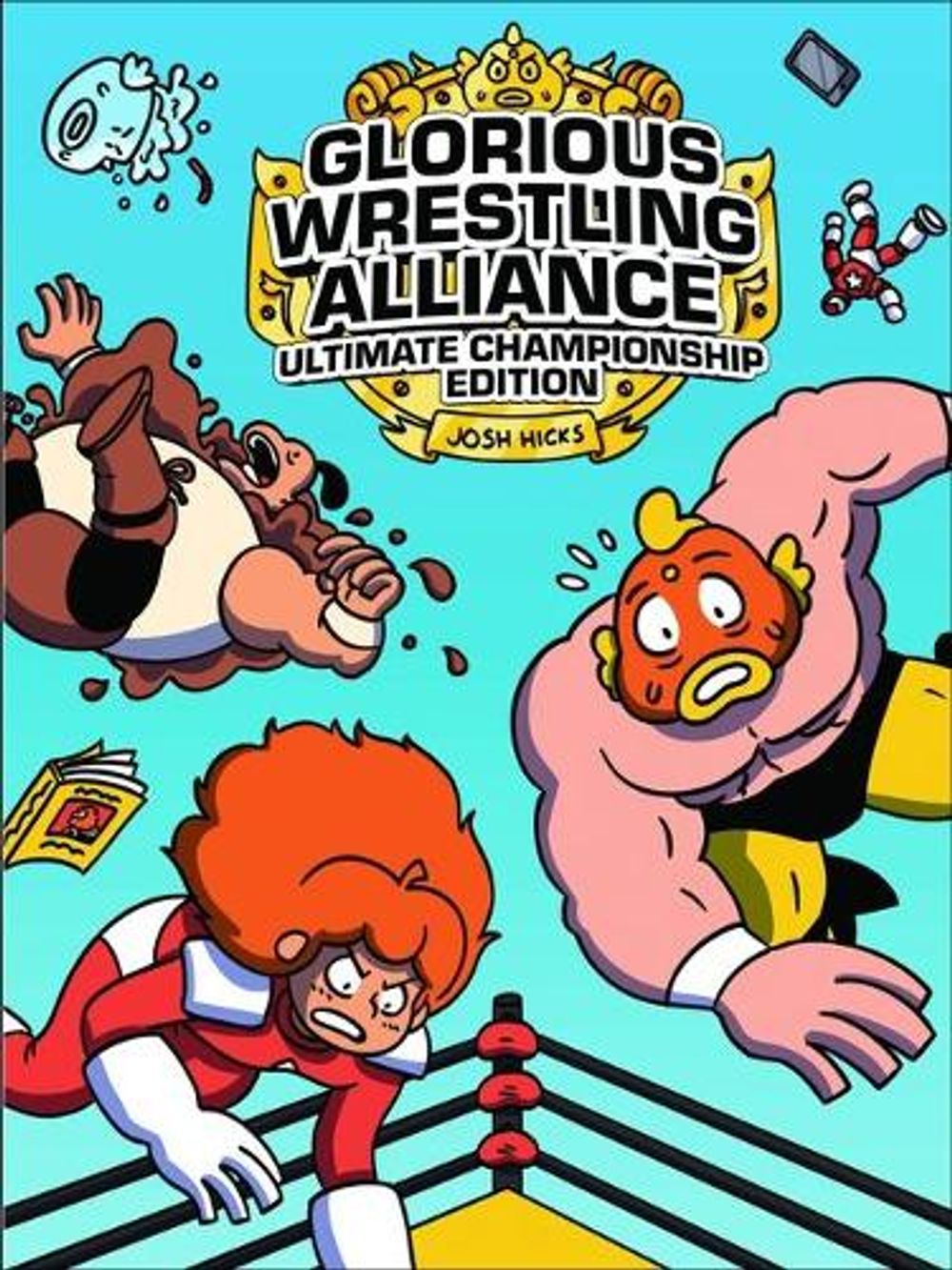 Glorious Wrestling Alliance by Josh Hicks - ISBN: 9781541589797