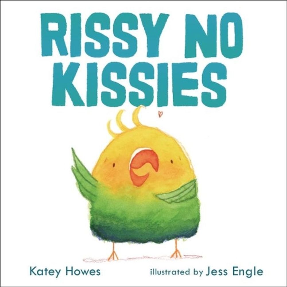 Rissy No Kissies by Katey Howes - ISBN: 9781541597983