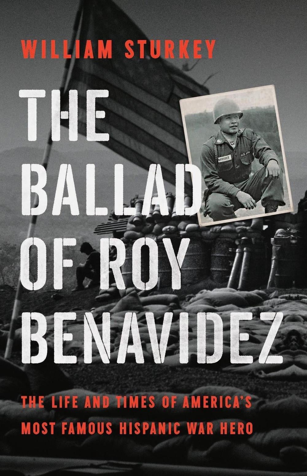 The Ballad of Roy Benavidez by William Sturkey - ISBN: 9781541600263