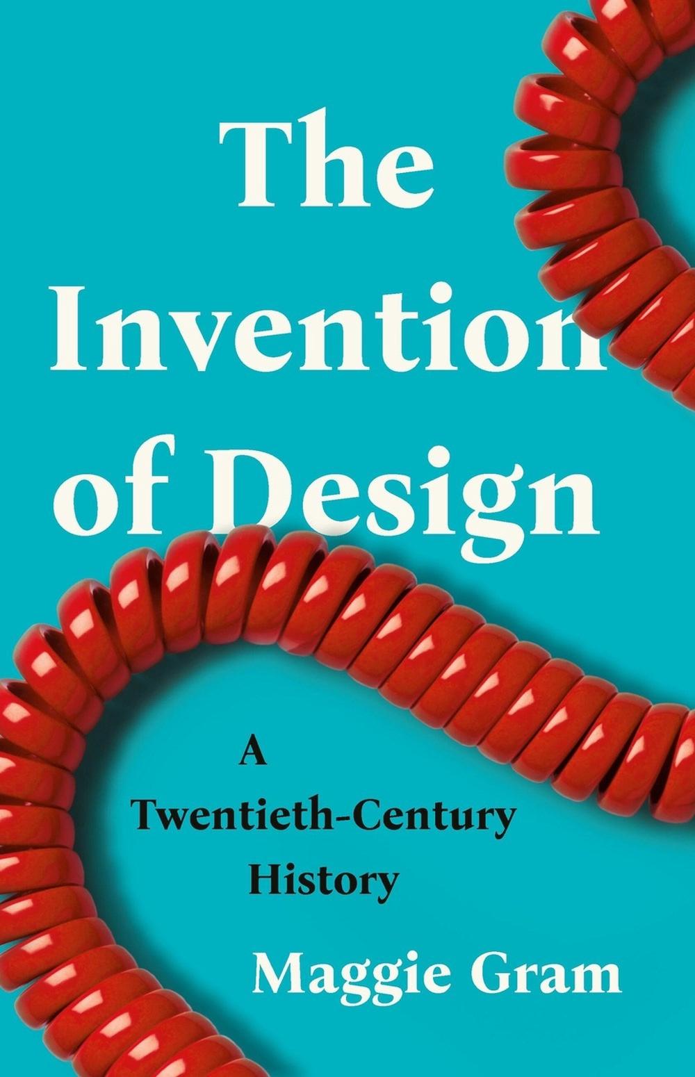 The Invention of Design, 9781541600638