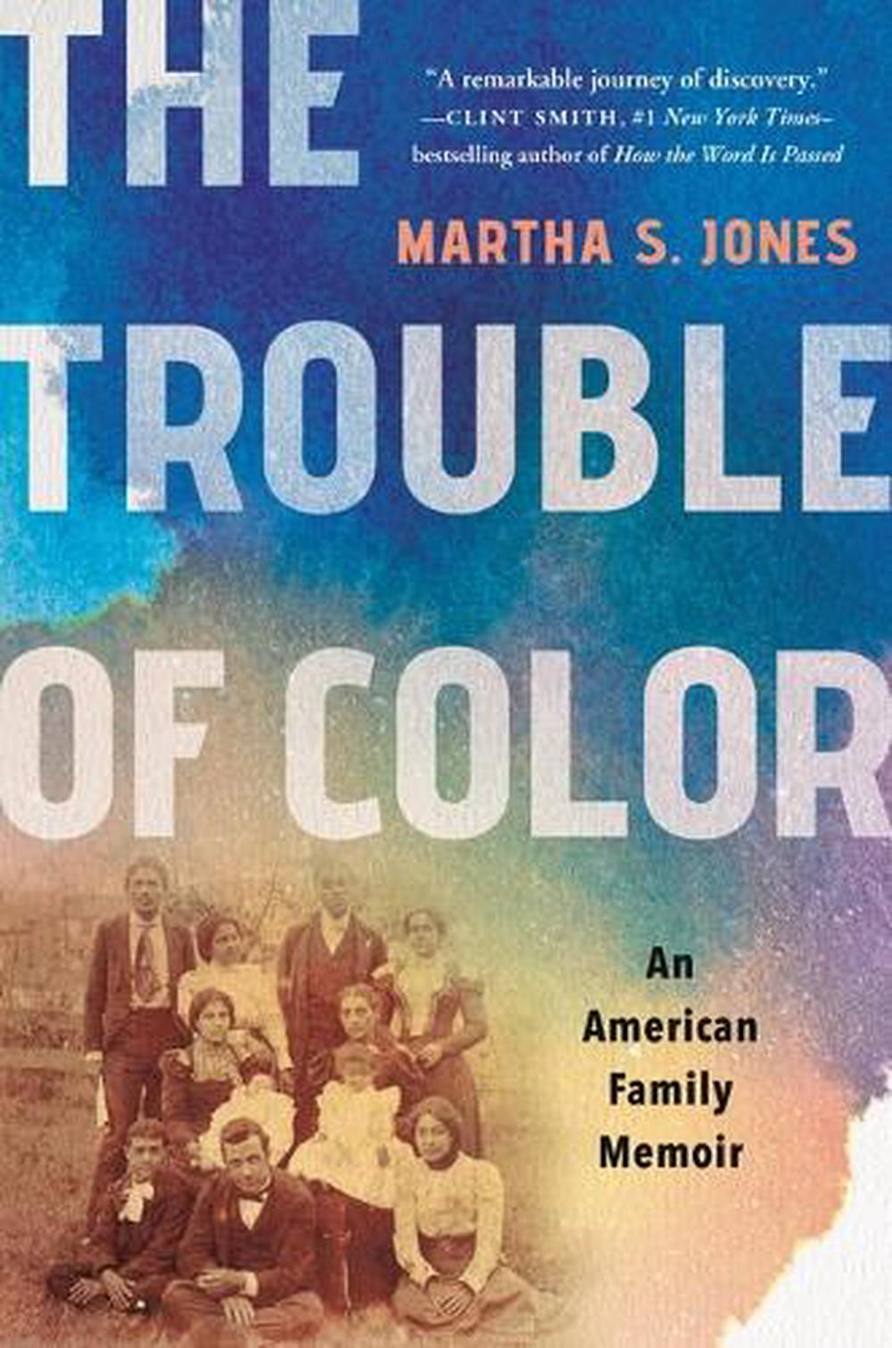 The Trouble of Color by Martha S. Jones - ISBN: 9781541601000