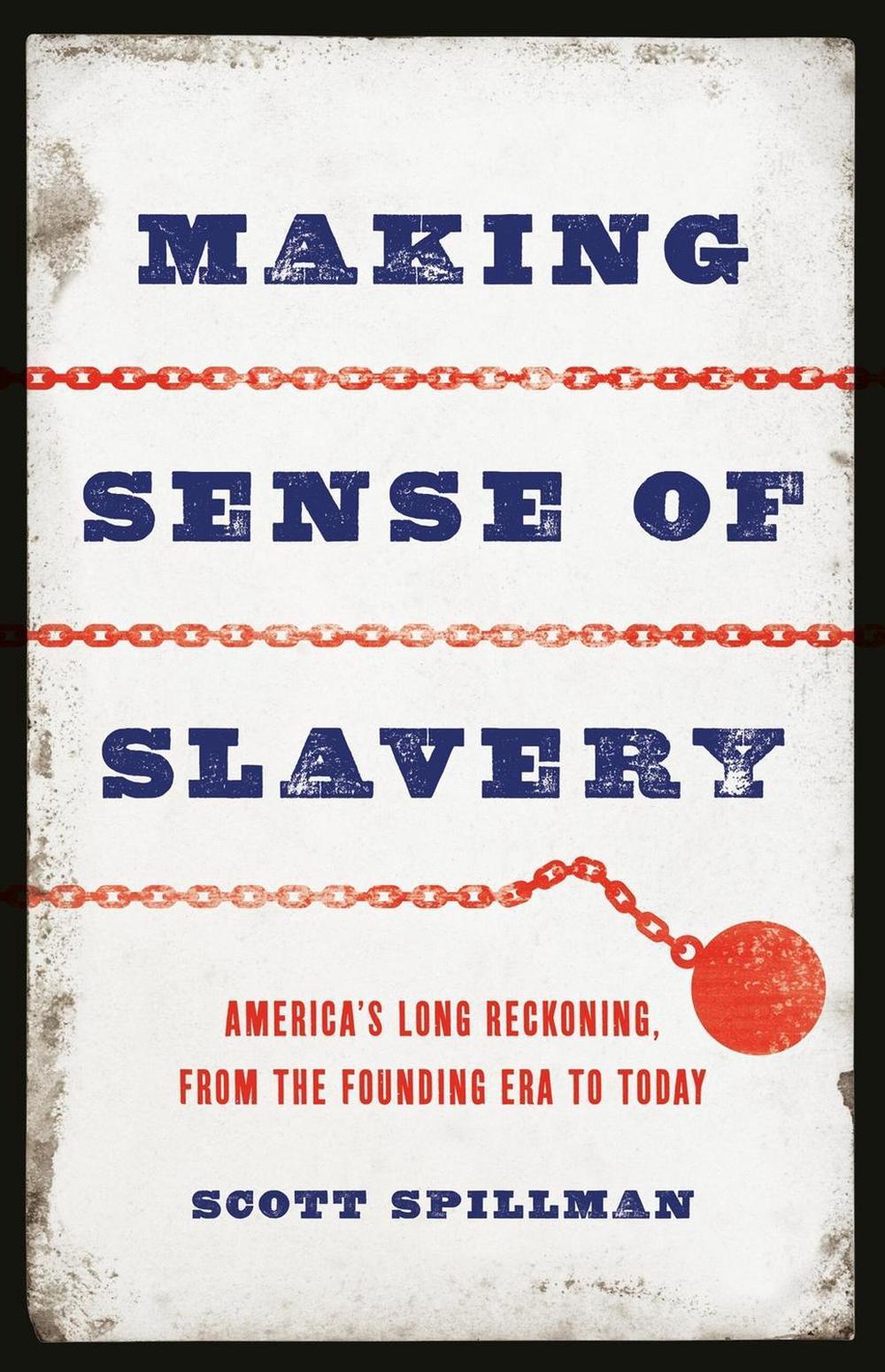 Making Sense of Slavery by Scott Spillman - ISBN: 9781541602090