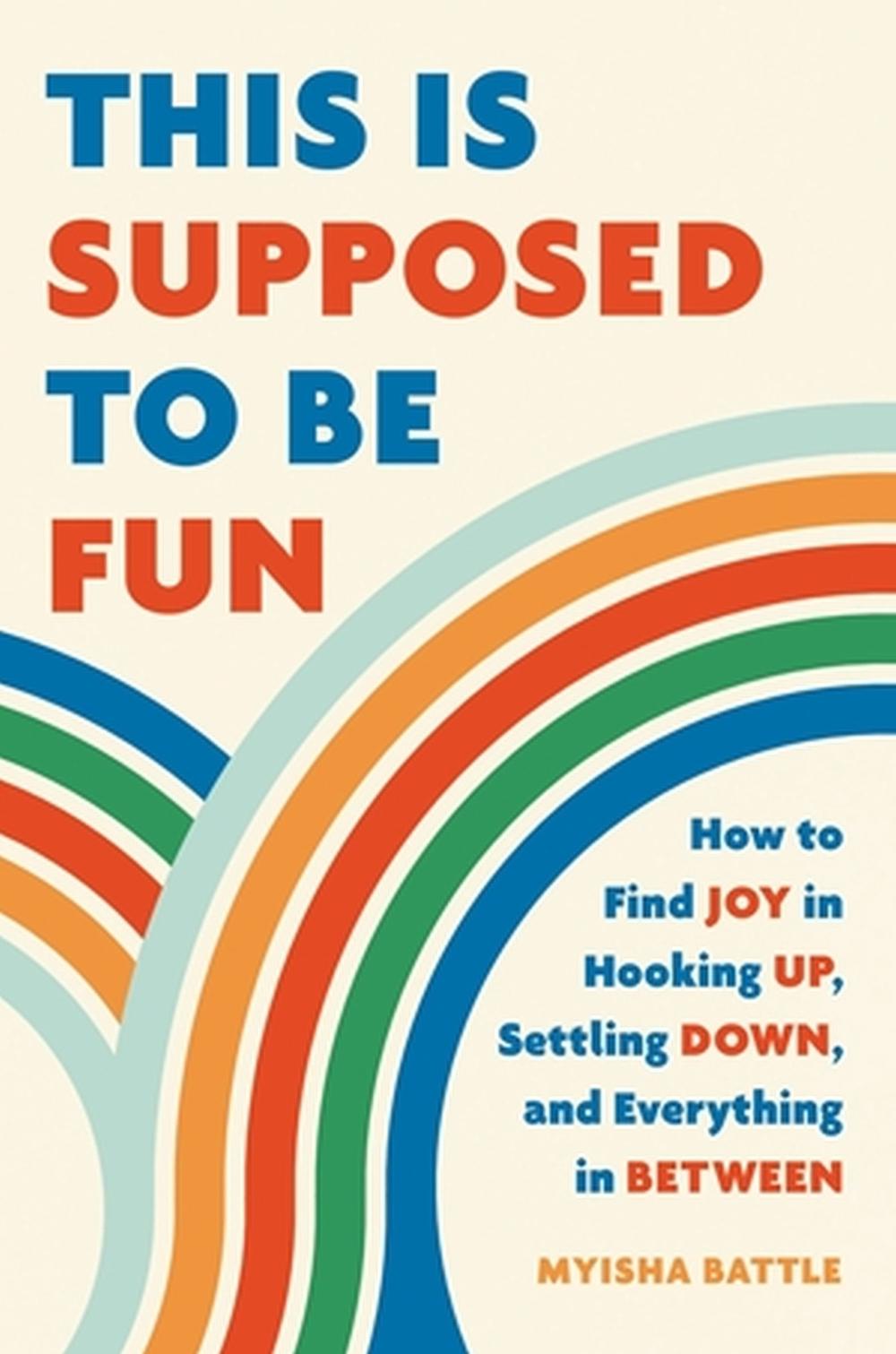 This Is Supposed to Be Fun by Myisha Battle - ISBN: 9781541602212
