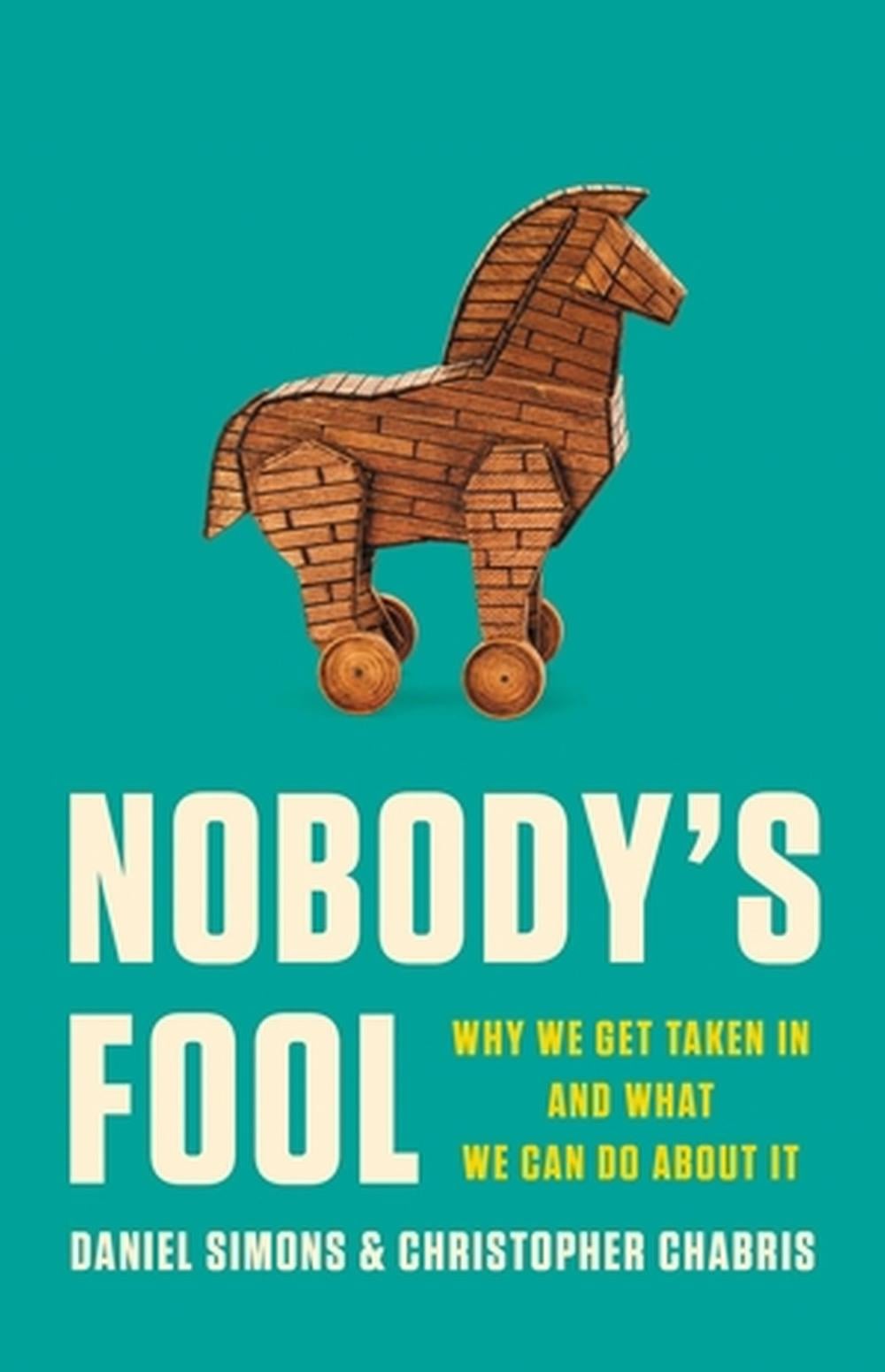 Nobody's Fool by Daniel Simons - ISBN: 9781541602236