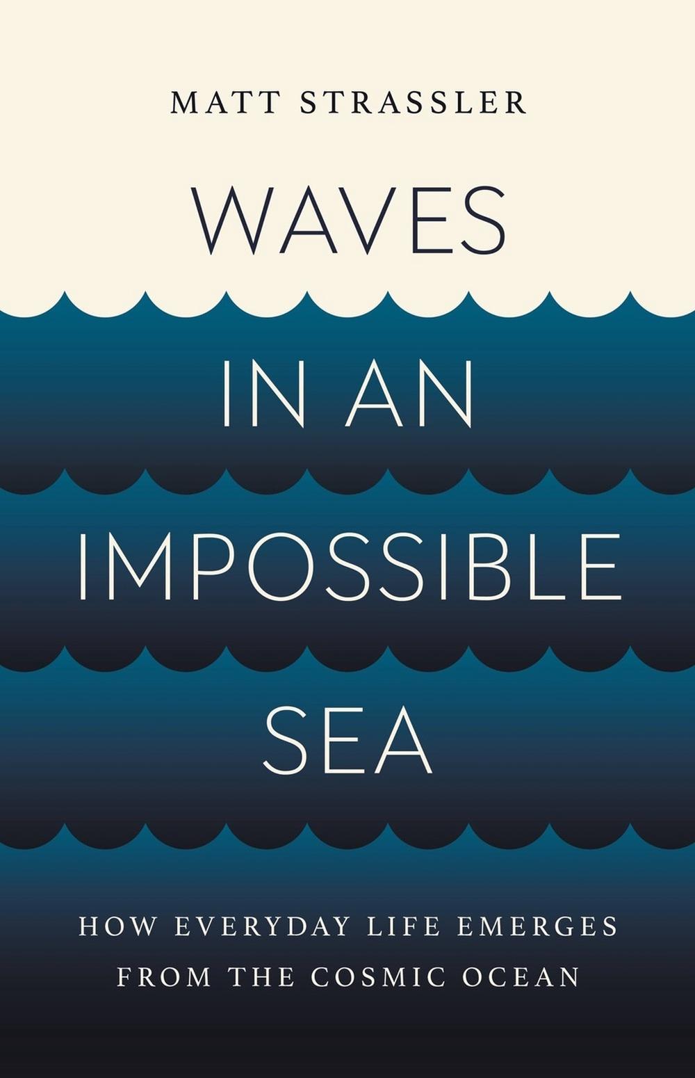 Waves in an Impossible Sea by Matt Strassler - ISBN: 9781541603295