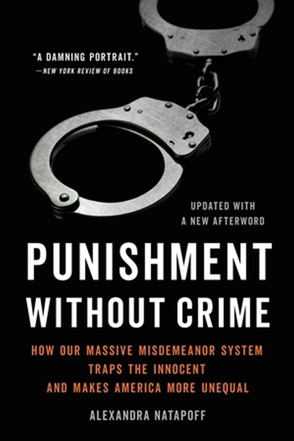 Punishment Without Crime by Alexandra Natapoff - ISBN: 9781541603608