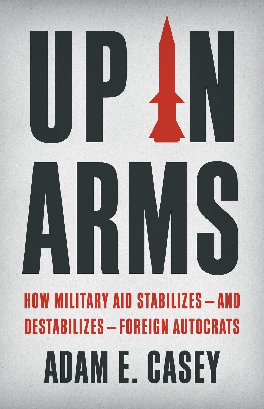 Up in Arms by Adam E. Casey - ISBN: 9781541604018