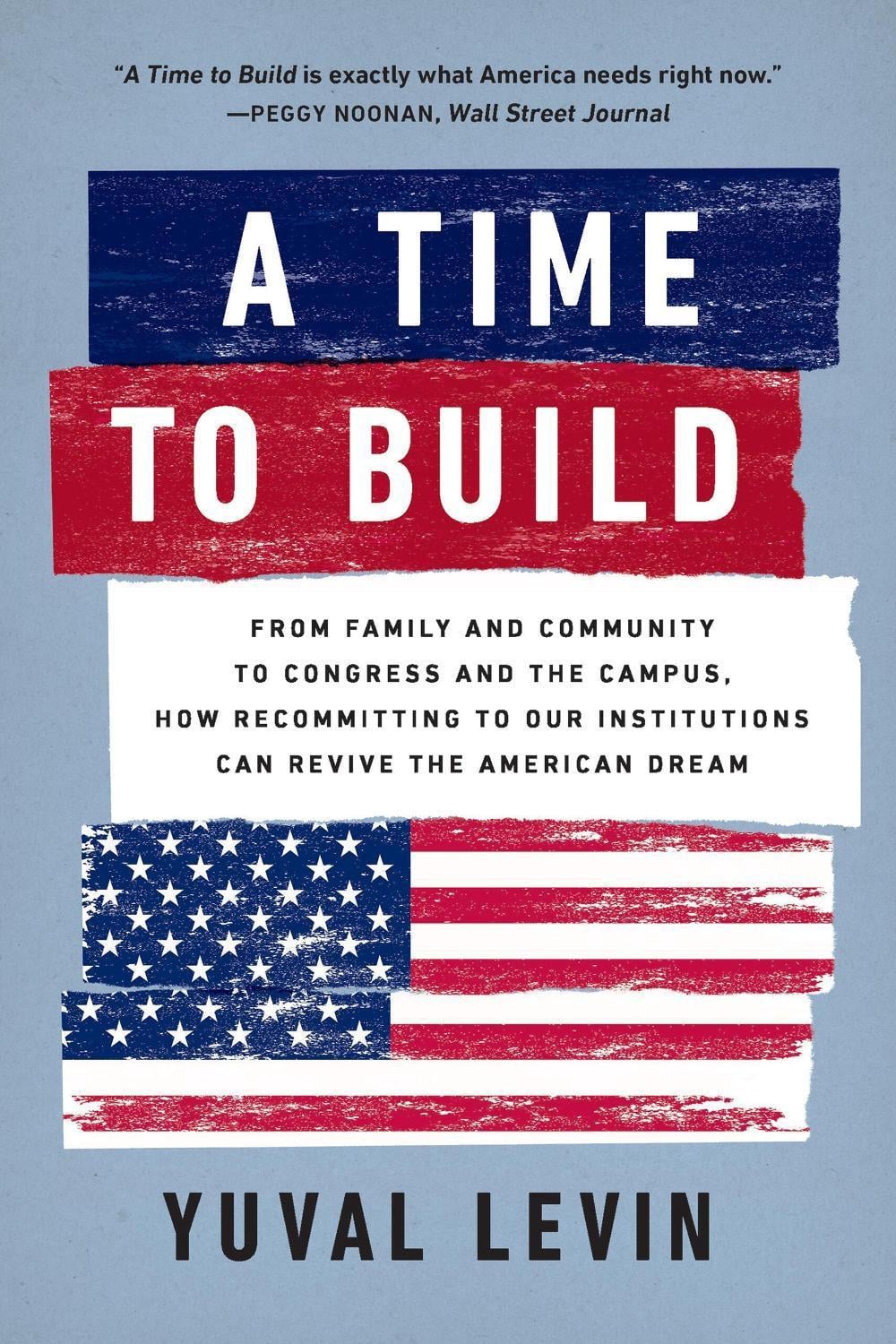 A Time to Build by Yuval Levin - ISBN: 9781541604414