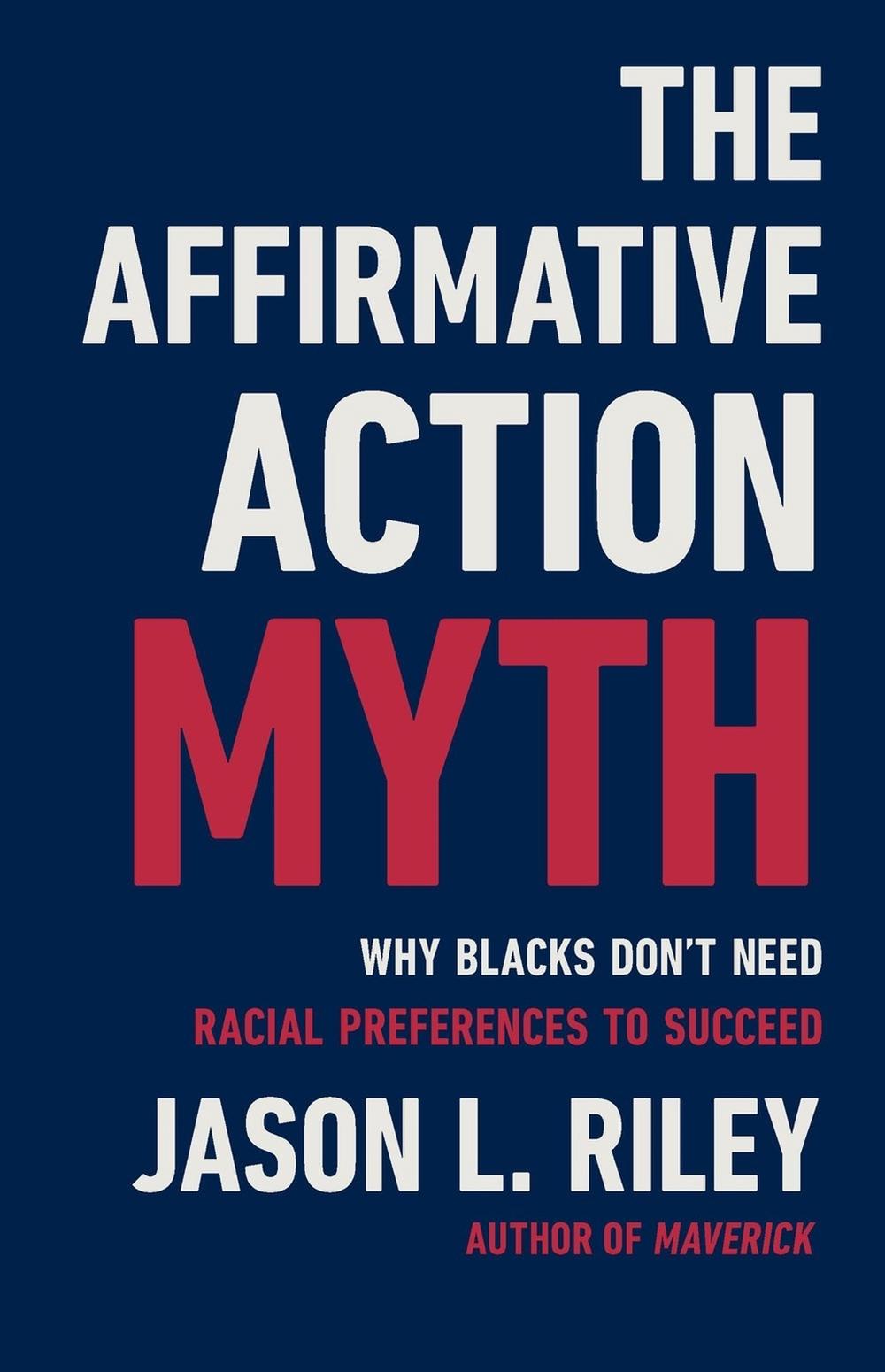 The Affirmative Action Myth, 9781541604551