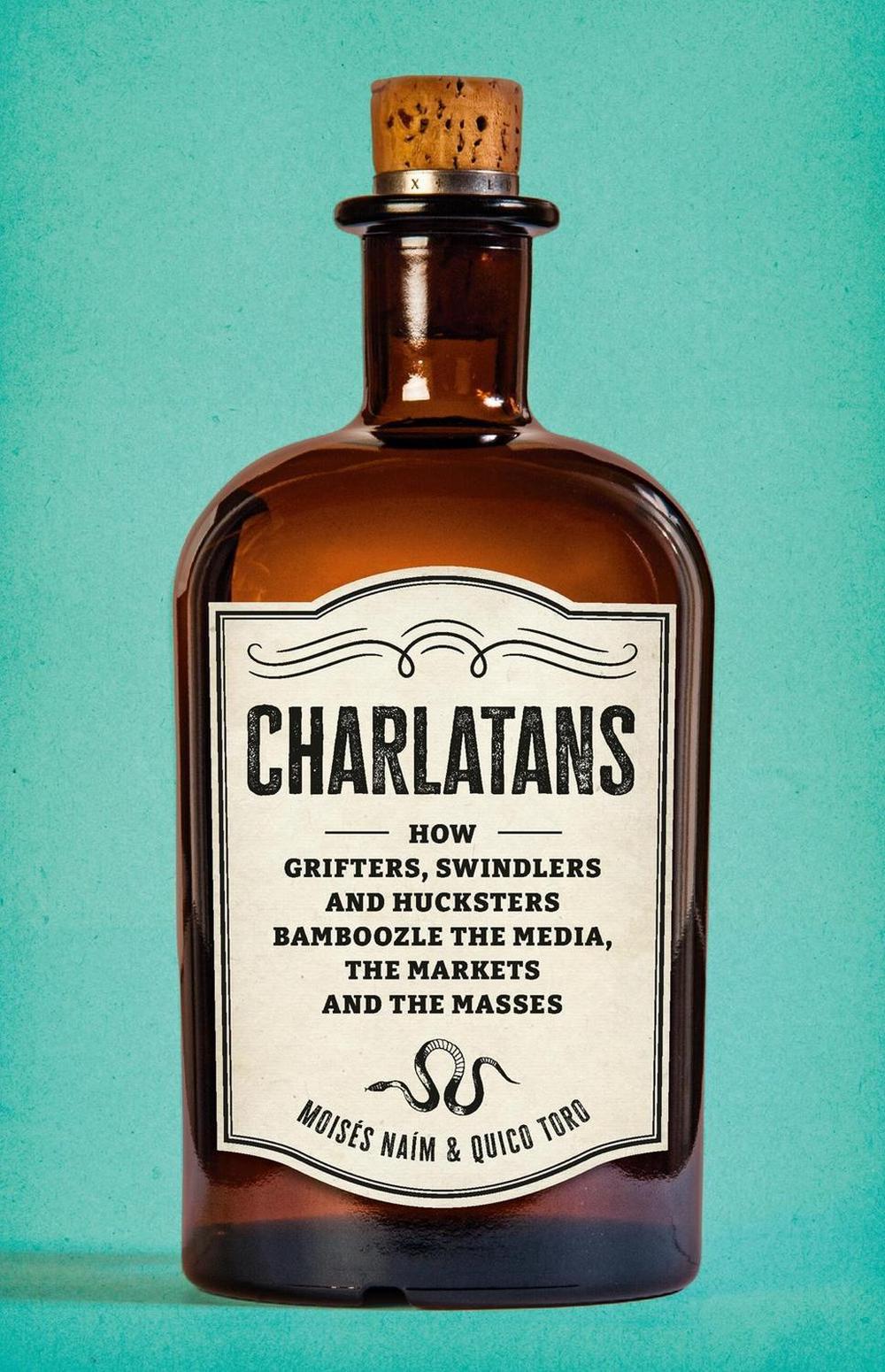 Charlatans by Moises Naim - ISBN: 9781541606517
