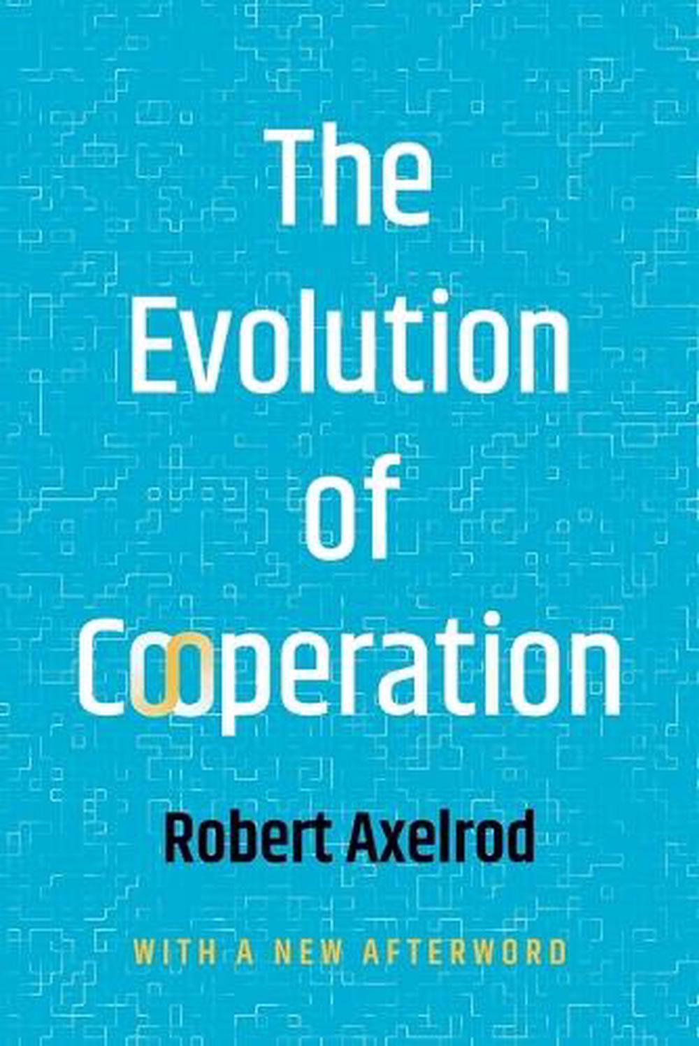 The Evolution of Cooperation, 9781541606845
