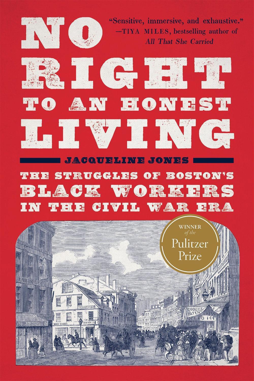 No Right to an Honest Living (Winner of the Pulitzer Prize) by Jacqueline Jones - ISBN: 9781541607026