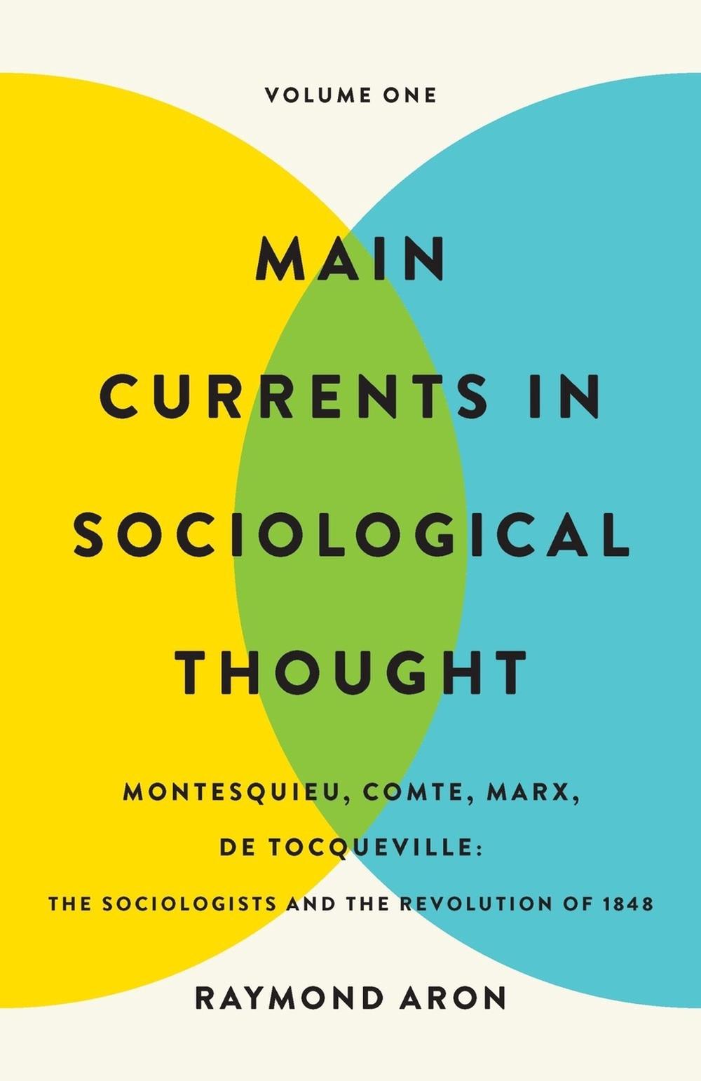 Main Currents in Sociological Thought: Volume One by Raymond Aron - ISBN: 9781541607309