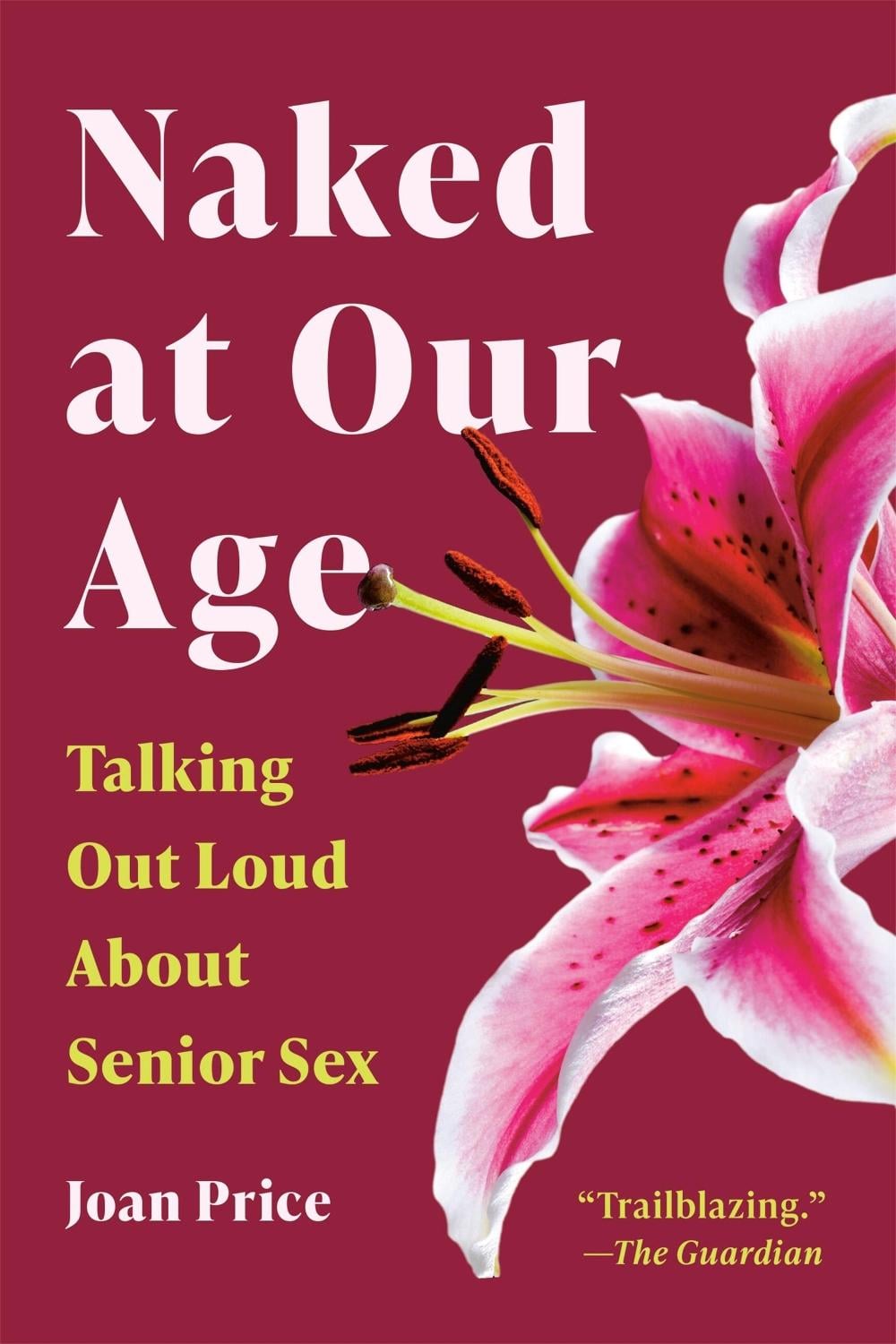 Naked at Our Age by Joan Price - ISBN: 9781541608023