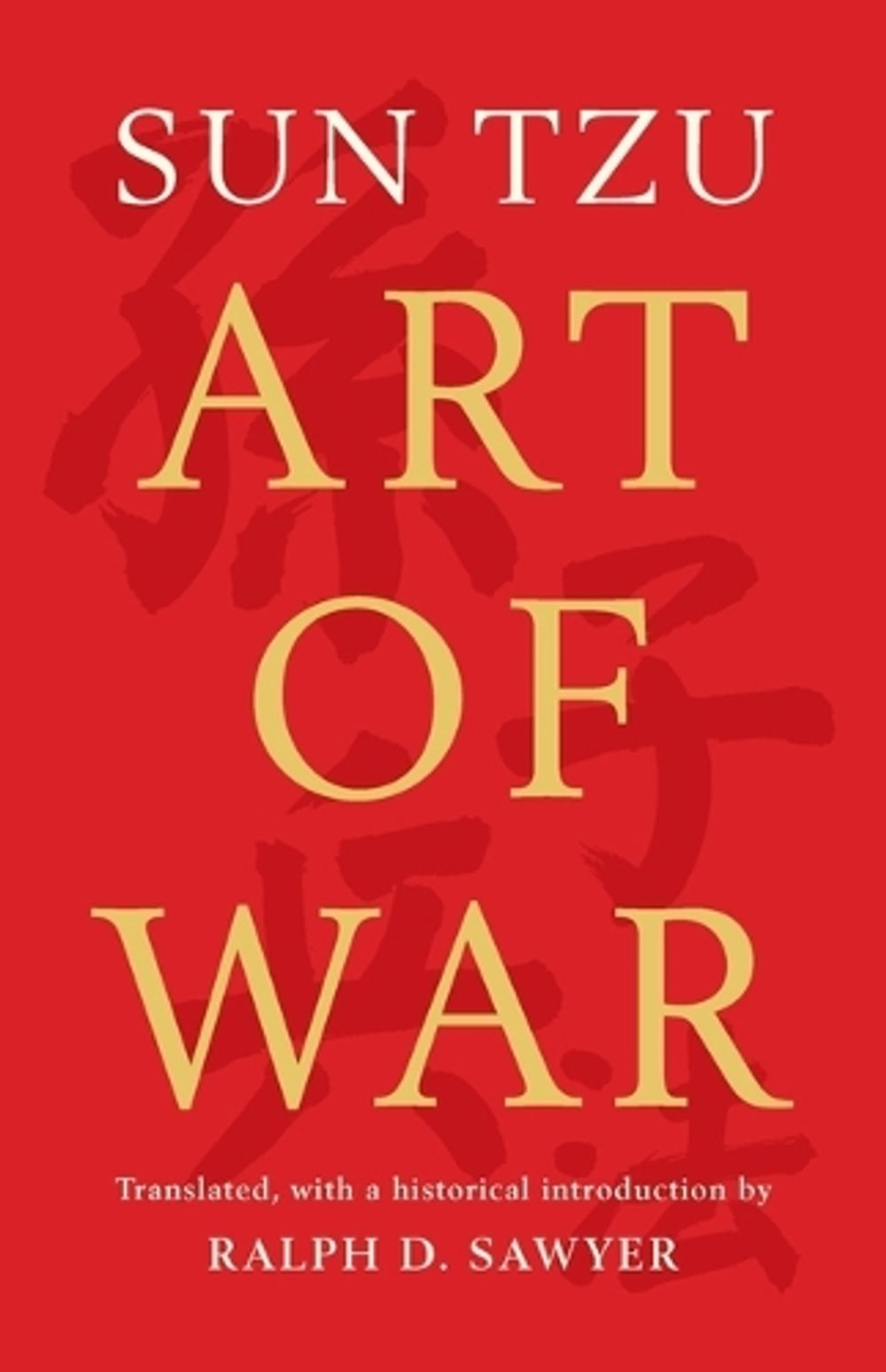 The Art of War (Translated by Ralph D. Sawyer) by Sun Tzu - ISBN: 9781541609389