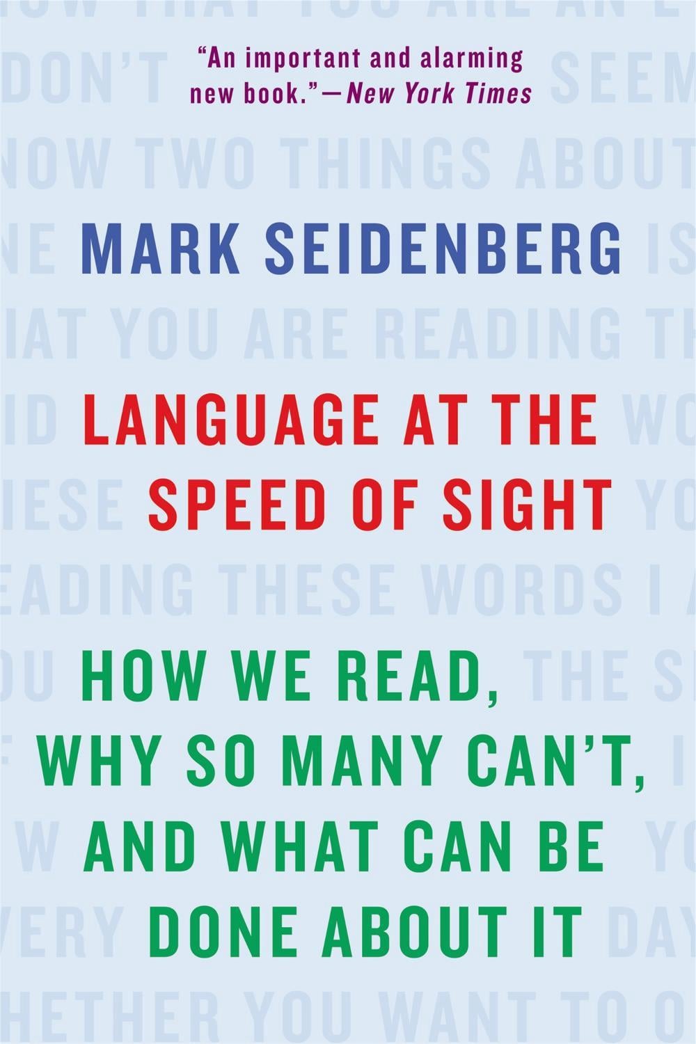 Language at the Speed of Sight by Mark Seidenberg - ISBN: 9781541617155