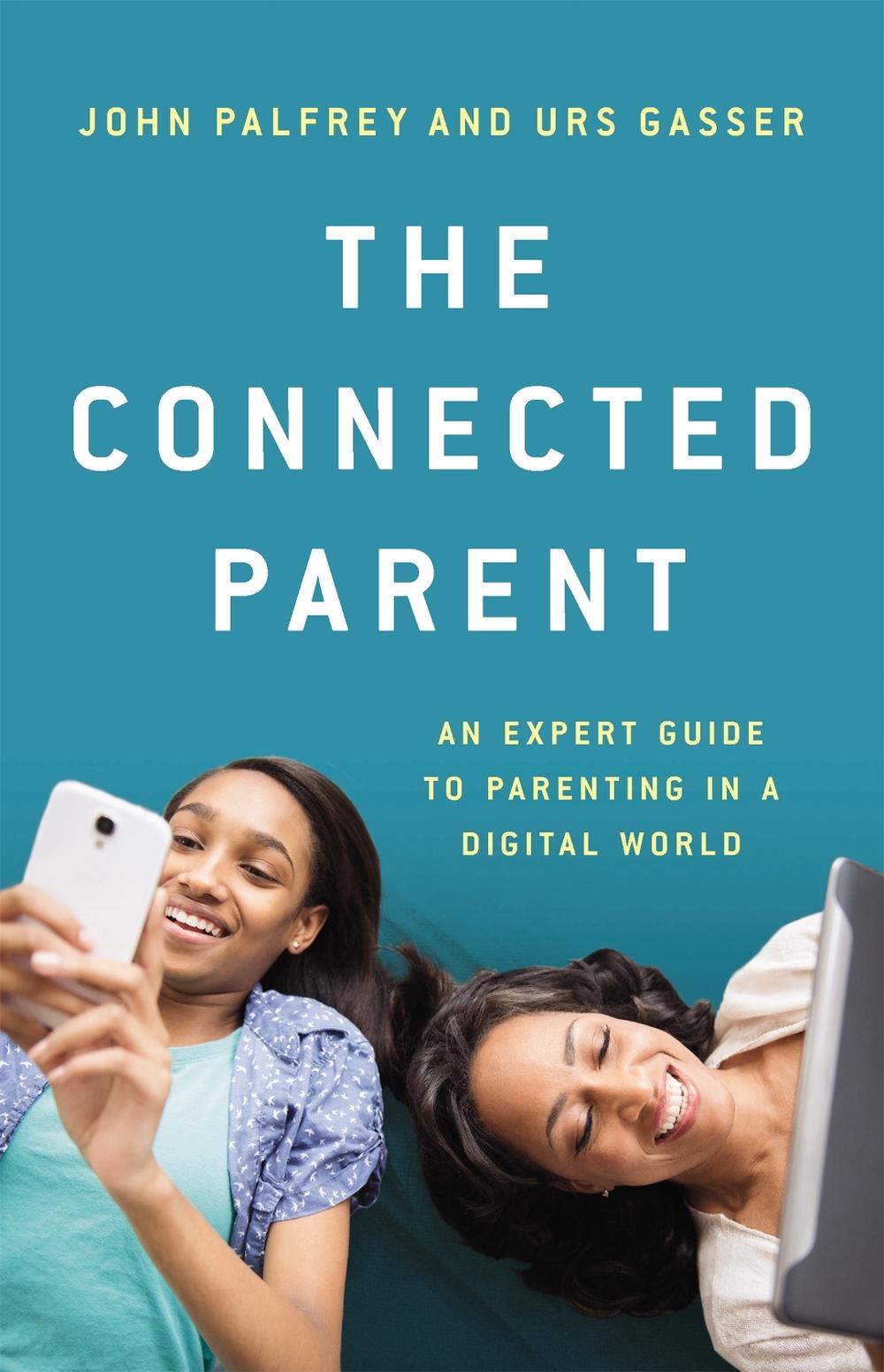 The Connected Parent by John Palfrey - ISBN: 9781541618022